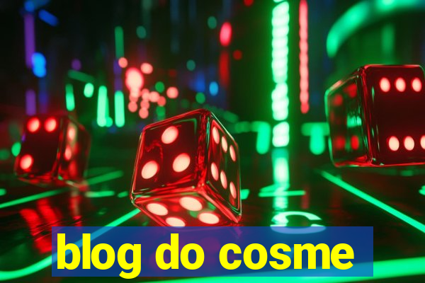 blog do cosme