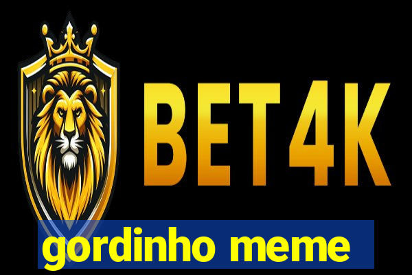 gordinho meme