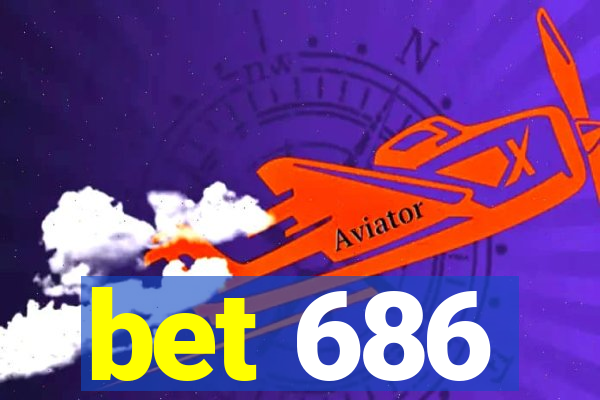 bet 686