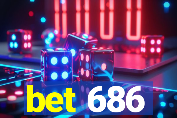 bet 686