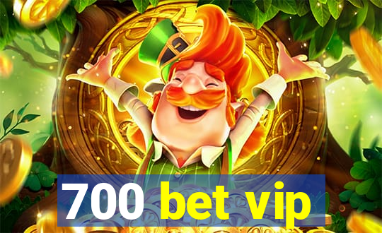 700 bet vip