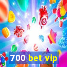 700 bet vip