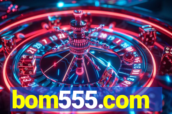 bom555.com