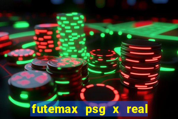 futemax psg x real madrid ao vivo