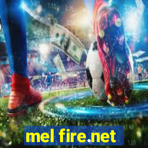 mel fire.net