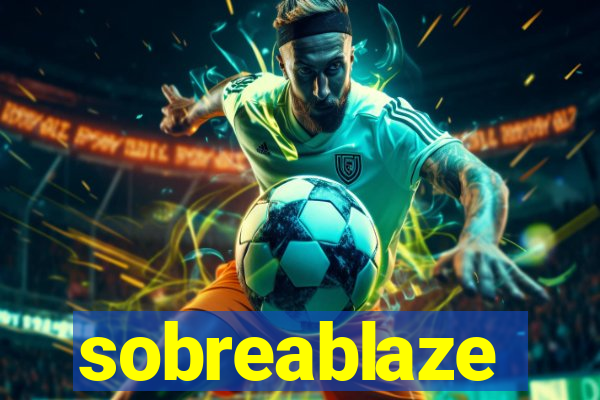 sobreablaze