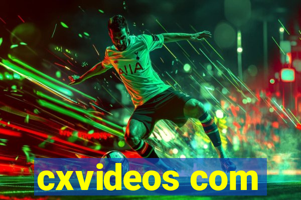 cxvideos com