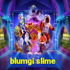 blumgi slime