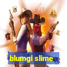 blumgi slime