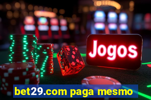 bet29.com paga mesmo