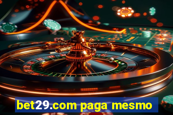 bet29.com paga mesmo