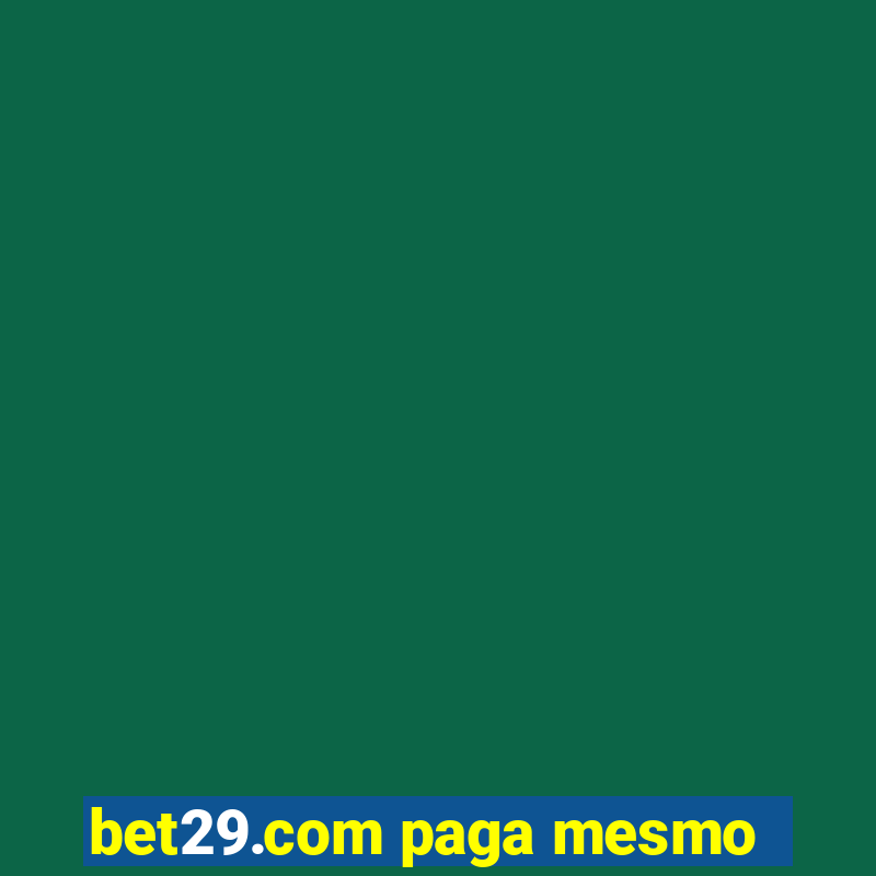 bet29.com paga mesmo