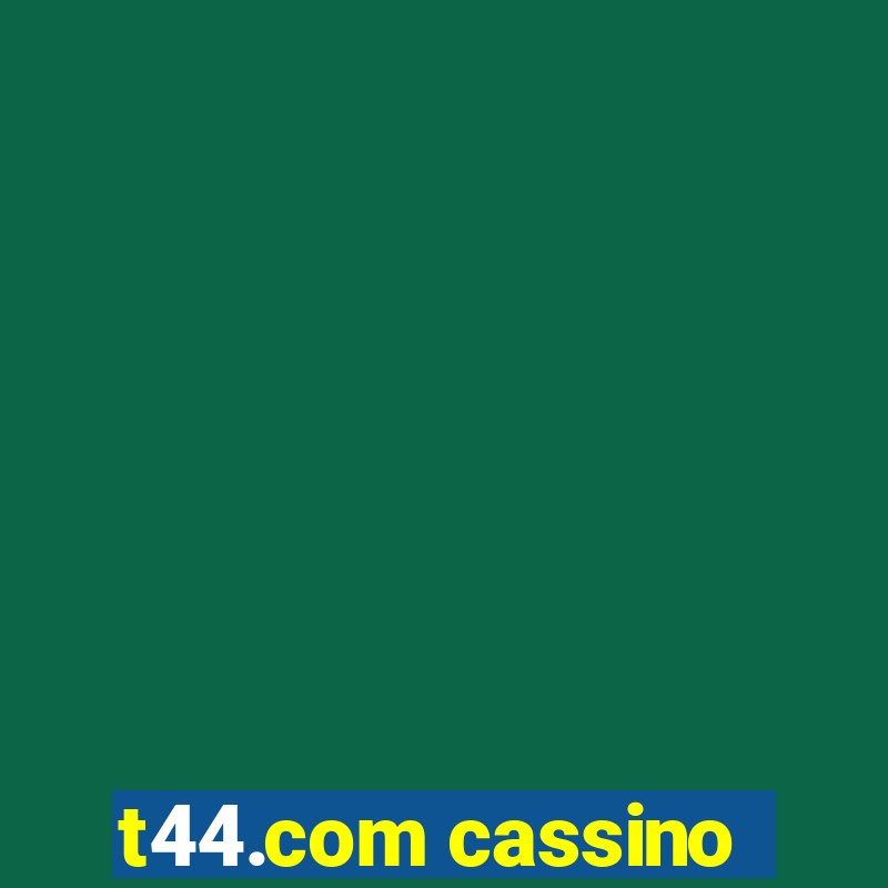 t44.com cassino