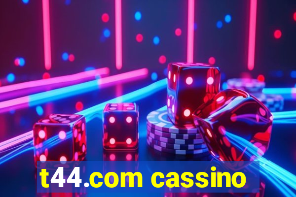 t44.com cassino