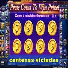 centenas viciadas