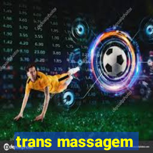 trans massagem