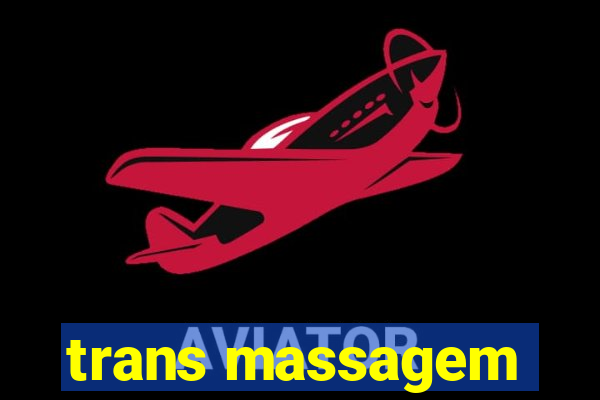 trans massagem