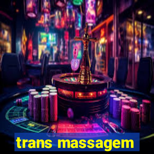 trans massagem