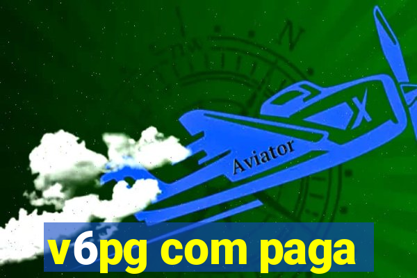 v6pg com paga