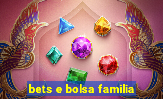 bets e bolsa familia