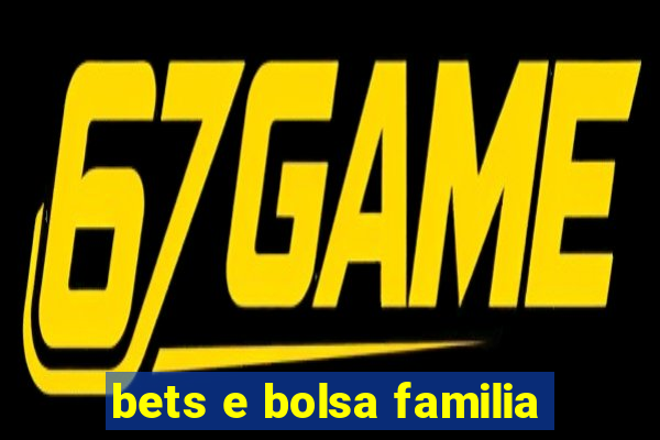 bets e bolsa familia