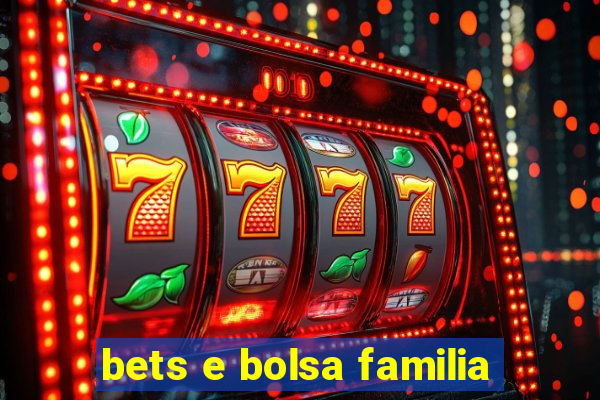 bets e bolsa familia