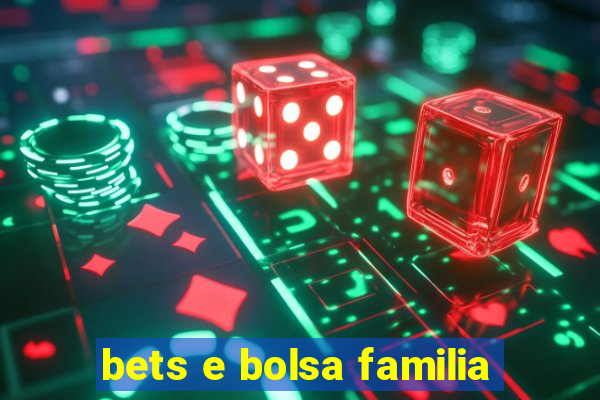 bets e bolsa familia