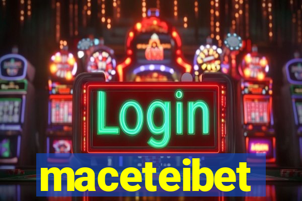 maceteibet