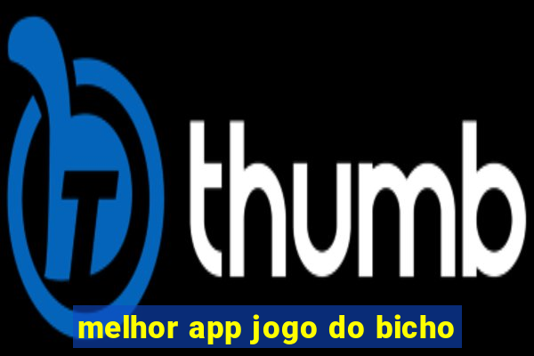 melhor app jogo do bicho