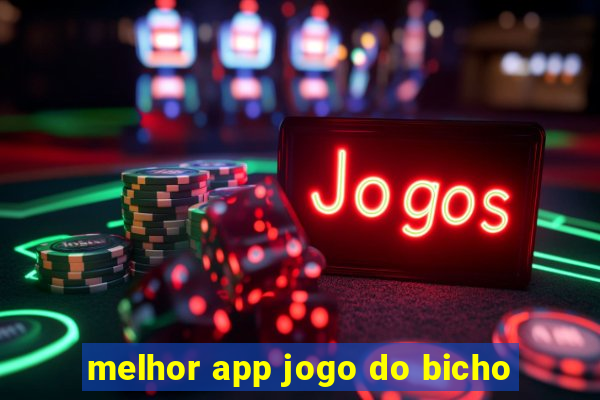 melhor app jogo do bicho