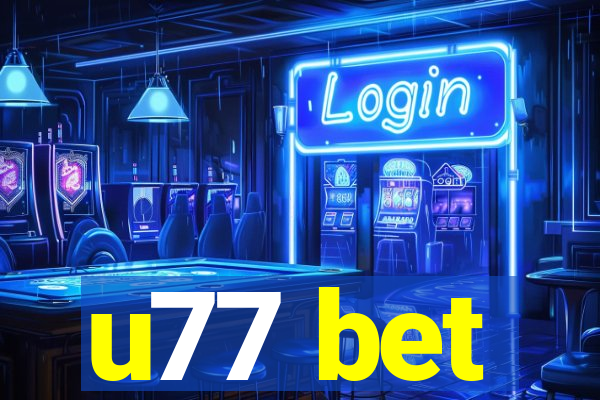 u77 bet