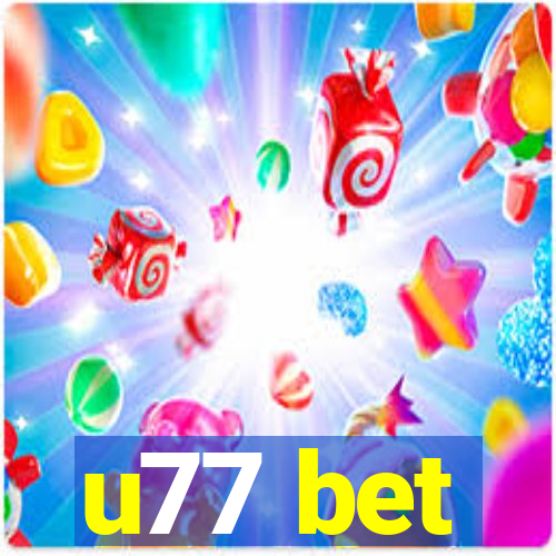 u77 bet