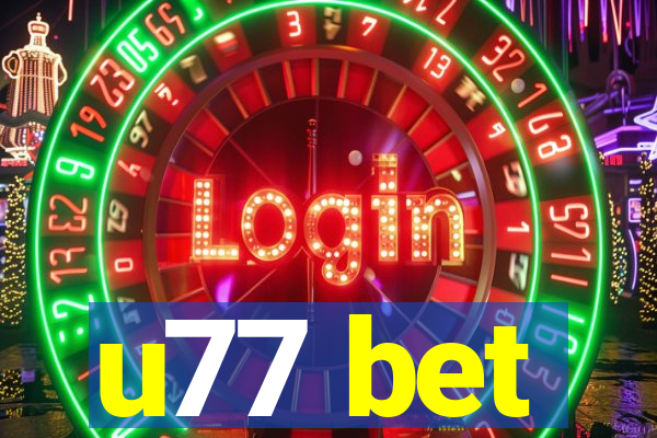 u77 bet