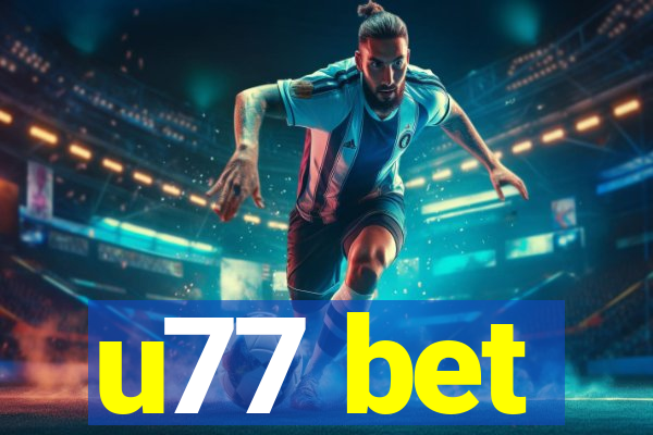 u77 bet