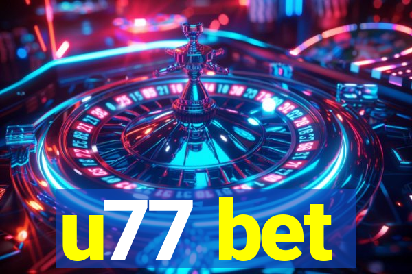 u77 bet