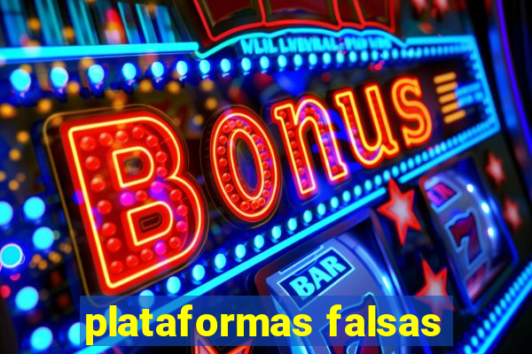 plataformas falsas