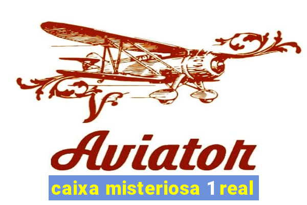 caixa misteriosa 1 real