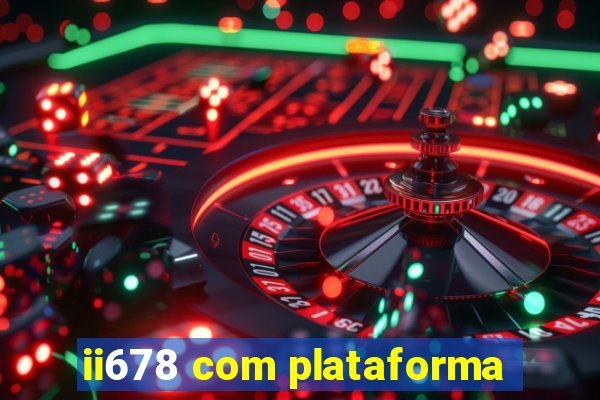 ii678 com plataforma