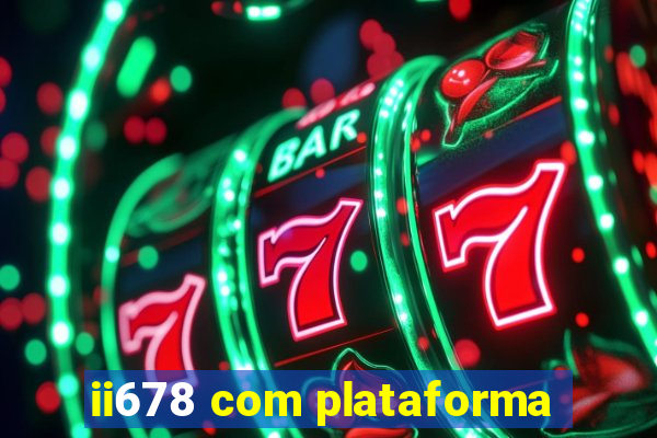 ii678 com plataforma