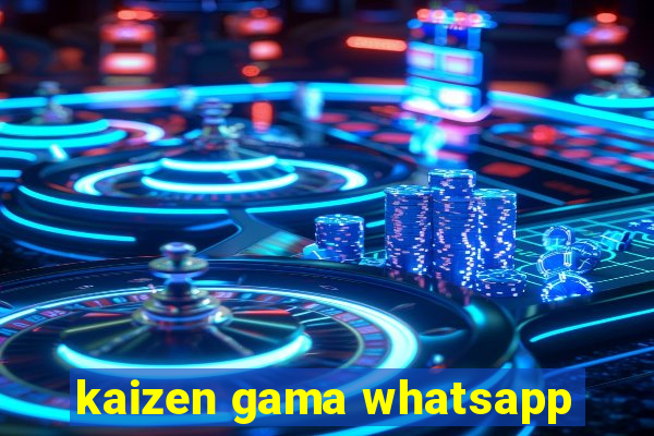 kaizen gama whatsapp