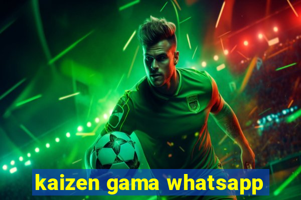 kaizen gama whatsapp