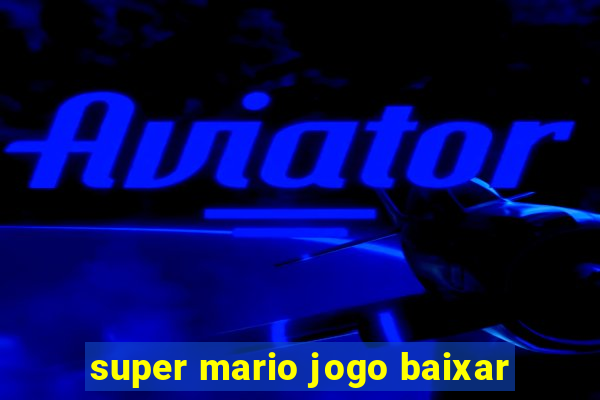 super mario jogo baixar