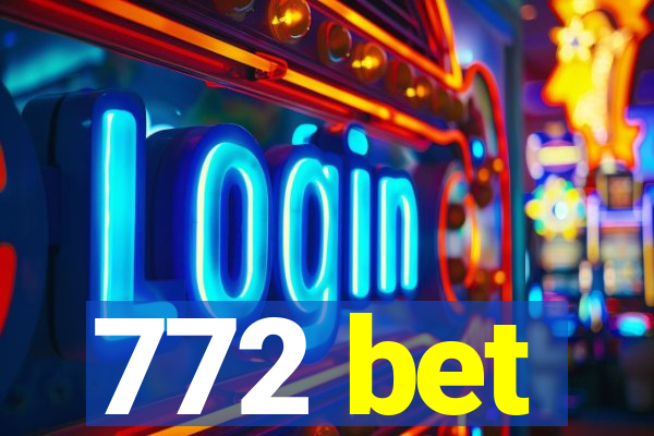 772 bet