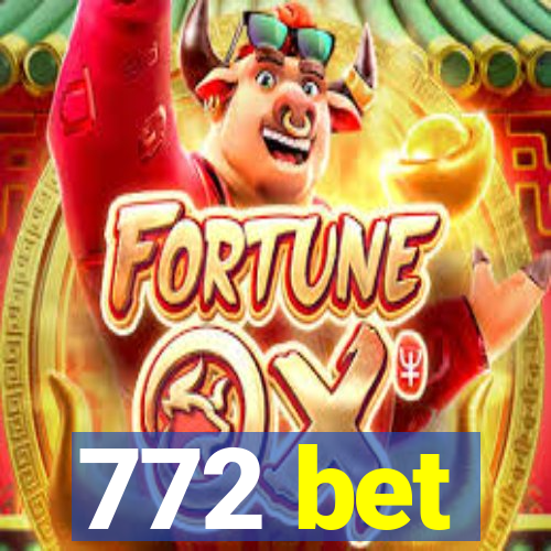 772 bet