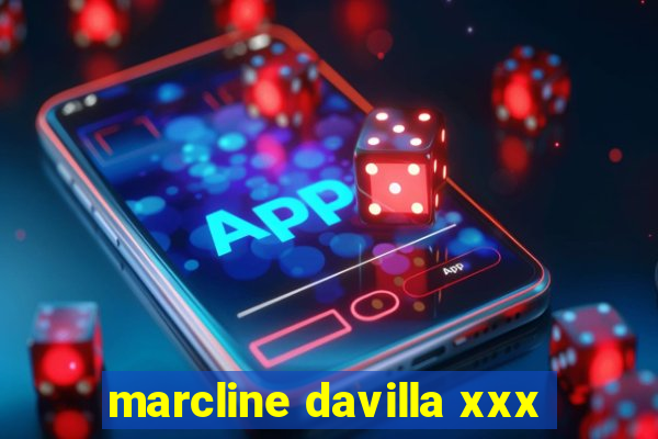 marcline davilla xxx