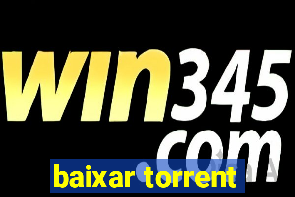 baixar torrent