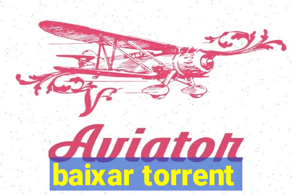 baixar torrent