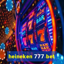 heineken 777 bet