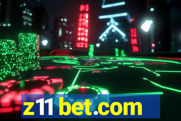 z11 bet.com