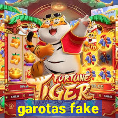 garotas fake